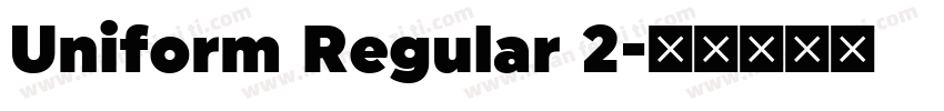 Uniform Regular 2字体转换
